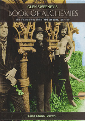 THIRD EAR BAND/LUCA FERRARI/Book Of Alchemies: The Life And Time
