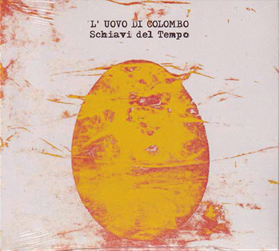 L'UOVO DI COLOMBO/Schiavi Del Tempo: New Edition (2024/2nd) (ルオヴォ・ディ・コロムボ/Italy)