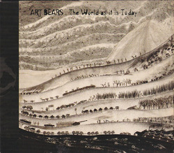 ART BEARS/The World As It Is Today(Used CD) (1981/3rd) (アート・ベアーズ/UK)