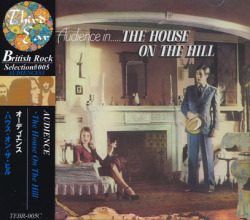 AUDIENCE/The House On The Hill: Expanded Edition (1971/3rd) (オーディエンス/UK)