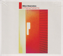 BILLOW OBSERVATORY/II: Plains/Patterns (2017/2nd) (ビロウ・オブザーヴァトリー/Denmark,USA)