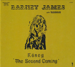 BARNEY JAMES & WARHORSE/Koneg: The Second Coming (1975/Unreleased) (バーニー・ジェームズ＆ウォーホース/UK)