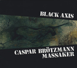 CASPAR BROTZMANN MASSAKER/Black Axis  (1989/2nd) (カスパー・ブレッツマン・マサカー/German)