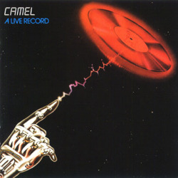 CAMEL/A Live Record(2CD) (1978/Live) (キャメル/UK)