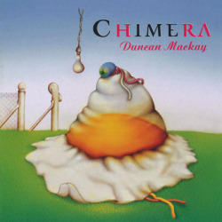 DUNCAN MACKAY/Chimera (1974/1st) (ダンカン・マッケイ/UK,South Africa)