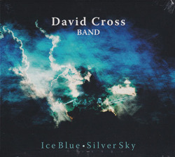 DAVID CROSS BAND/Ice Blue Silver Sky (2023/3rd) (デヴィッド・クロス・バンド/UK)