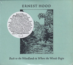 ERNEST HOOD/Back To The Woodlands & Where The Woods Begin(2CD) (1972-1982/Unreleased) (アーネスト・フッド/USA)