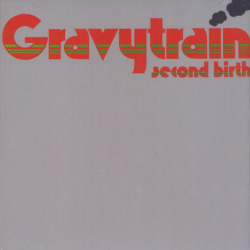 GRAVY TRAIN/Second Birth (1973/3rd) (グレヴィー・トレイン/UK)