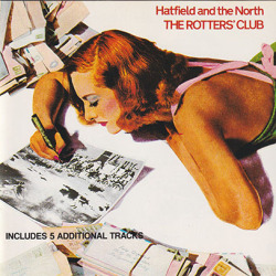 HATFIELD AND THE NORTH/The Rotters' Club(Used CD) (1975/2nd) (ハットフィールド＆ザ・ノース/UK)