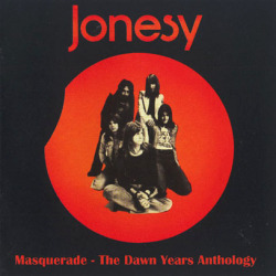 JONESY/Masquerade : The Dawn Years Anthology (1972-73/Comp.) (ジョンジー/UK)