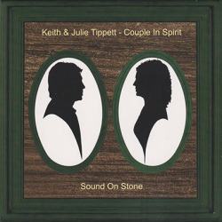 KEITH & JULIE TIPPETT/Sound On Stone (2023) (キース＆ジュリー・ティペット/UK)
