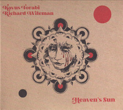 KAVUS TORABI & RICHARD WILEMAN/Heaven's Sun (2023) (カヴース・トラビ＆リチャード・ワイルマン/UK)