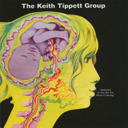 KEITH TIPPETT GROUP/Dedicated To You, But You Weren't Listening (1971/2nd) (キース・ティペット・グループ/UK)