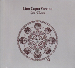 LINO CAPRA VACCINA/Syn-Thesis (2024) (リノ・カプラ・ヴァッキーナ/Italy)