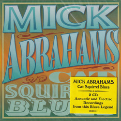 MICK ABRAHAMS/Cat Squirrel Blues(2CD) (2005/Live) (ミック・エイブラハムズ/UK)