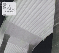 MARC BARRECA/The Empty Bridge (2021) (マーク・バレッカ/USA)