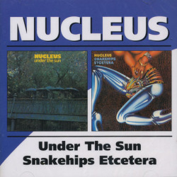 【盤NM・UK原盤】Nucleus / Snakehips Etcetera NUCLEUS/Under The Sun + Snakehips Etcetra(2CD) (1974+75/7+8th