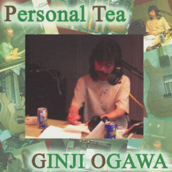 小川銀次(OGAWA GINJI)/Personal Tea(パーソナル・ティー) (2003) (Japan)