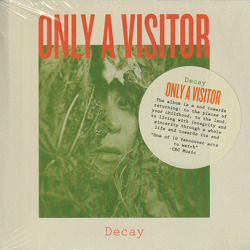 ONLY A VISITOR/Decay (2023/5th) (オンリー・ア・ヴィジター/Canada)