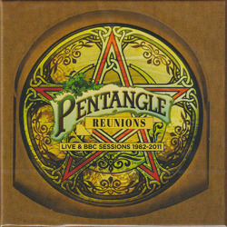 PENTANGLE/Reunions: Live & BBC Sessions 1982-2011(4CD Box) (1982-2011/Live&BBC) (ペンタングル/UK)