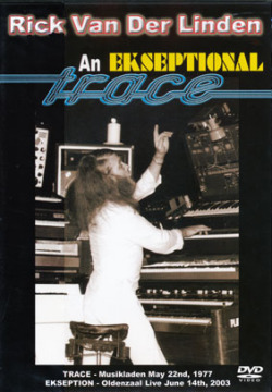 RICK VAN DER LINDEN/An Ekseptional Trace (1973+77+03/DVD) (リック・ファン・デル・リンデン/Holland)