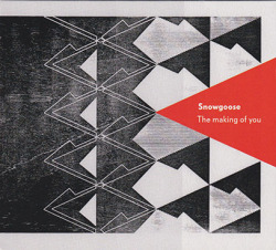 SNOWGOOSE/The Making Of You (2020/2nd) (スノウグース/UK)