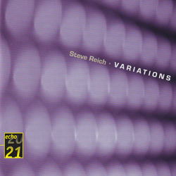 STEVE REICH/Variations for Winds Strings and Keyboards (1974＋84) (スティーヴ・ライヒ/USA)