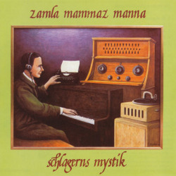 ZAMLA MAMMAZ MANNA/The Mystery Of Popular Music/For Older Beginner(2CD) (1978/4th) (ツァムラ・ママス・マンナ/Sweden)