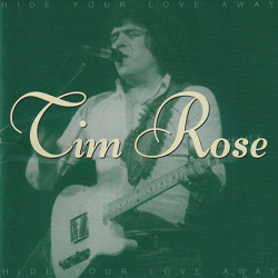 TIM ROSE/Hide Your Love Away(Used CD) (1970+72/3+4th) (ティム・ローズ/USA,UK)