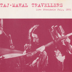 ライヴ・イン・ストックホルム1971 タージ・マハル旅行団 CD TAJ-MAHAL TRAVELERS/Live Stockholm July,1971(Used 2CD) (1971/Live