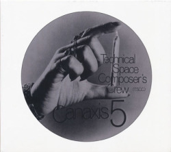 TECHNICAL SPACE COMPOSER'S CREW/Canaxis 5 (1969/only) (テクニカル・スペース・コンポーザーズ・クリュー/German)