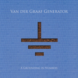 VAN DER GRAAF GENERATOR/A Grounding In Numbers (2011/Reunion 3rd) (ヴァン・ダー・グラーフ・ジェネレーター/UK)