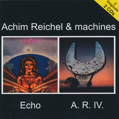 ACHIM REICHEL (& MACHINES)/Echo + A.R.IV (1972+74/2+4th) (アヒム・ライヒェル(&マシーンズ)/German) ACHIM REICHEL (& MACHINES)/Echo + A.R.IV (1972-74/2+4th) (アヒム・ライヒェル(&マシーンズ)/German)