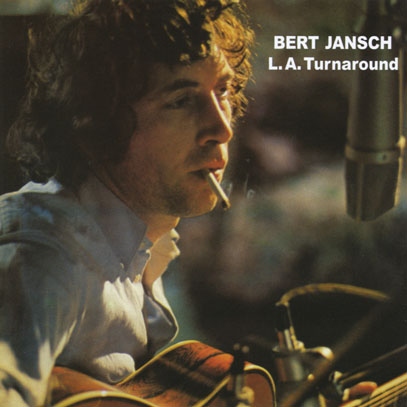 BERT JANSCH/L.A. Turnaround(Used CD) (1974/8th) (バート・ヤンシュ/UK) BERT JANSCH/L.A. Turnaround (1974/8th) (バート・ヤンシュ/UK)