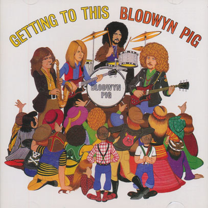 BLODWYN PIG/Get Into This(Used CD) (1970/2nd) (ブロードウィン・ピッグ/UK) BLODWYN PIG/Get Into This (1970/2nd) (ブロードウィン・ピッグ/UK)