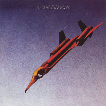 BUDGIE/Squawk (1972/2nd) (バッジー/UK) BUDGIE/Squawk (1972/2nd) (バッジー/UK)
