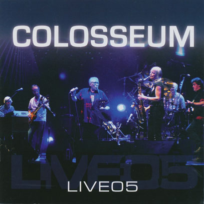 COLOSSEUM/Live 05(2CD) (2005/Live) (コロシアム/UK) COLOSSEUM/Live 05(2CD) (2005/Live) (コロシアム/UK)