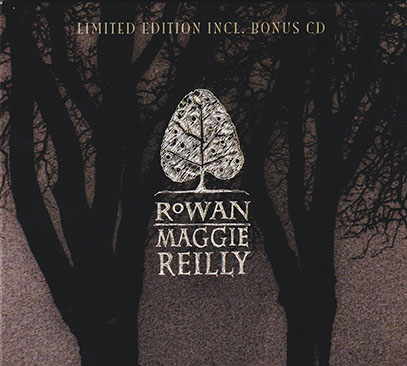MAGGIE REILLY/Rowan: Limited 2CD Edition (2006/6th) (マギー・ライリー/UK) MAGGIE REILLY/Rowan: Limited 2CD Edition (2006/6th) (マギー・ライリー/UK)