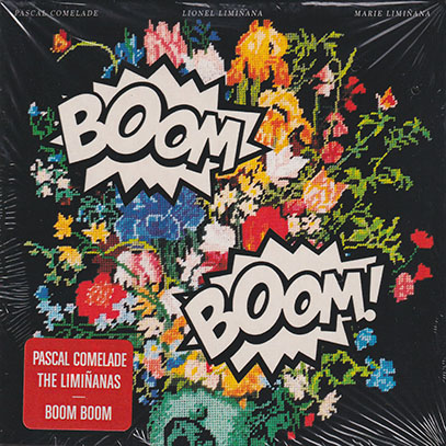 PASCAL COMELADE + LES LIMINANAS/Boom Boom (2023/2nd) (パスカル・コムラード+レ・リミニャナス/France) PASCAL COMELADE + LES LIMINANAS/Boom Boom (2023/2nd) (パスカル・コムラード+レ・リミニャナス/France)