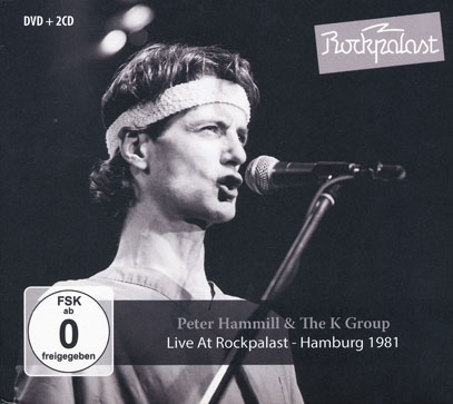 PETER HAMMILL & THE K GROUP/Live At RockPalast - Hamburg 1981: DVD+2CD (1981/Live) (ピーター・ハミル&ザ・K・グループ/UK) PETER HAMMILL & THE K GROUP/Live At RockPalast - Hamburg 1981: DVD+2CD (1981/Live) (ピーター・ハミル&ザ・K・グループ/UK)