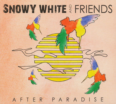 SNOWY WHITE AND FRIENDS/After Paradise (2012/DVD) (スノーウィー・ホワイト&フレンズ/UK) SNOWY WHITE AND FRIENDS/After Paradise (2012/DVD) (スノーウィー・ホワイト&フレンズ/UK)