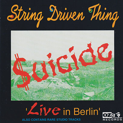 STRING DRIVEN THING/Suicide - Live In Berlin(Used CD) (1995/Live) (ストリング・ドリヴン・シング/UK) STRING DRIVEN THING/Suicide - Live In Berlin(Used CD) (1995/Live) (ストリング・ドリヴン・シング/UK)