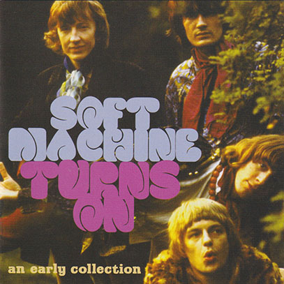 SOFT MACHINE/Turns On: An Early Collection(Used 2CD) (1967-68/Unreleased) (ソフト・マシーン/UK) SOFT MACHINE/Turns On: An Early Collection(Used 2CD) (1967-68/Unreleased) (ソフト・マシーン/UK)