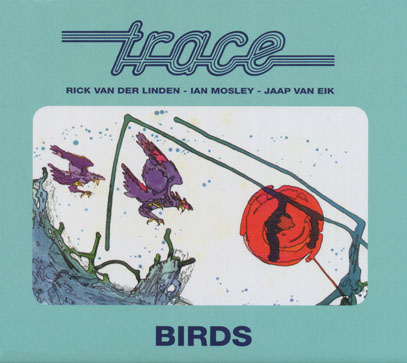 TRACE/Birds: Special 2CD Edition (1975/2nd) (トレース/Holland,UK) TRACE/Birds: Special 2CD Edition (1975/2nd) (トレース/Holland,UK)