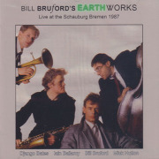 BILL BRUFORD'S EARTHWORKS/Live At THe Schauburg Bremen 1987 (1987/Live) (ビル・ブルーフォードズ・アースワークス/UK)