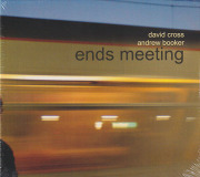 DAVID CROSS & ANDREW BOOKER/Ends Meeting (2018) (デヴィッド・クロス＆アンドリュー・ブッカー/UK)