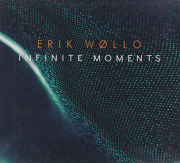 ERIK WOLLO/Infinite Moments (2018) (エリク・ウォロー/Norway)