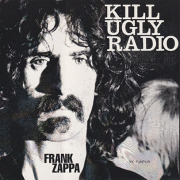 FRANK ZAPPA/Kill Ugly Radio(Used CD) (1970s-90s/Comp.) (フランク・ザッパ/USA)