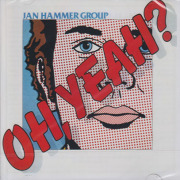 JAN HAMMER GROUP/Oh, Yeah? (1976/1st) (ヤン・ハマー・グループ/Czech,USA)
