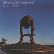 KEITH TIPPETT/The Unlonely Raindancer (1980/2nd) (キース・ティペット/UK)